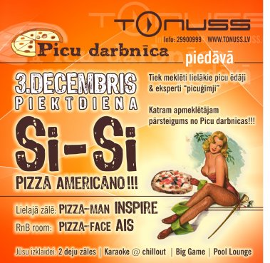 Si Si Pizza Americano klubā Tonuss