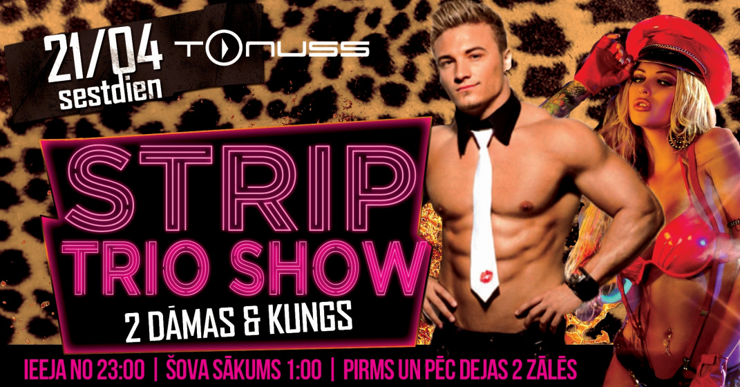 Strip trio show & party klubā Tonuss