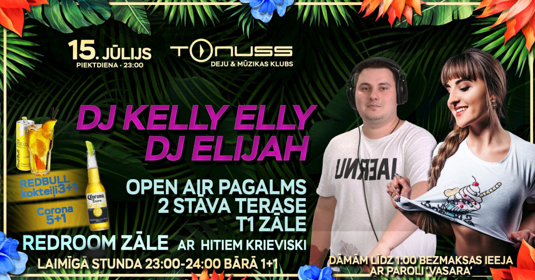 Friday bash: DJ Kelly Elly & DJ Elijah klubā Tonuss