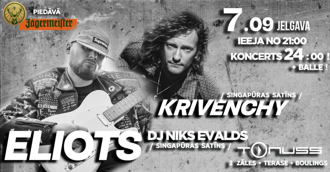 ELIOTS, KRIVENCHY, DJ NIKS EVALDS klubā Tonuss