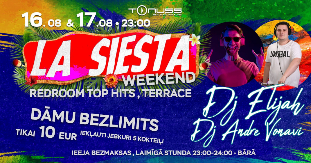 La Siesta weekend / Redroom hits / Bezlimits klubā Tonuss