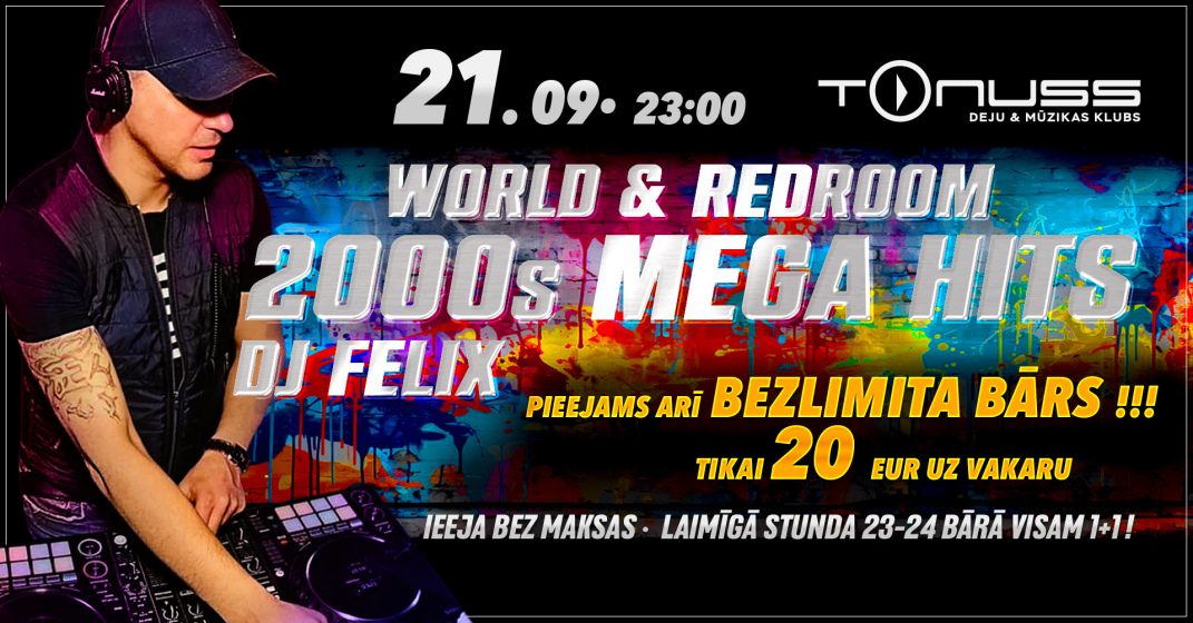 2000s MEGA HITS DJ FELIX klubā Tonuss