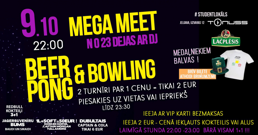 Mega meet : Beer pong & Boul turnīrs + Dejas klubā Tonuss