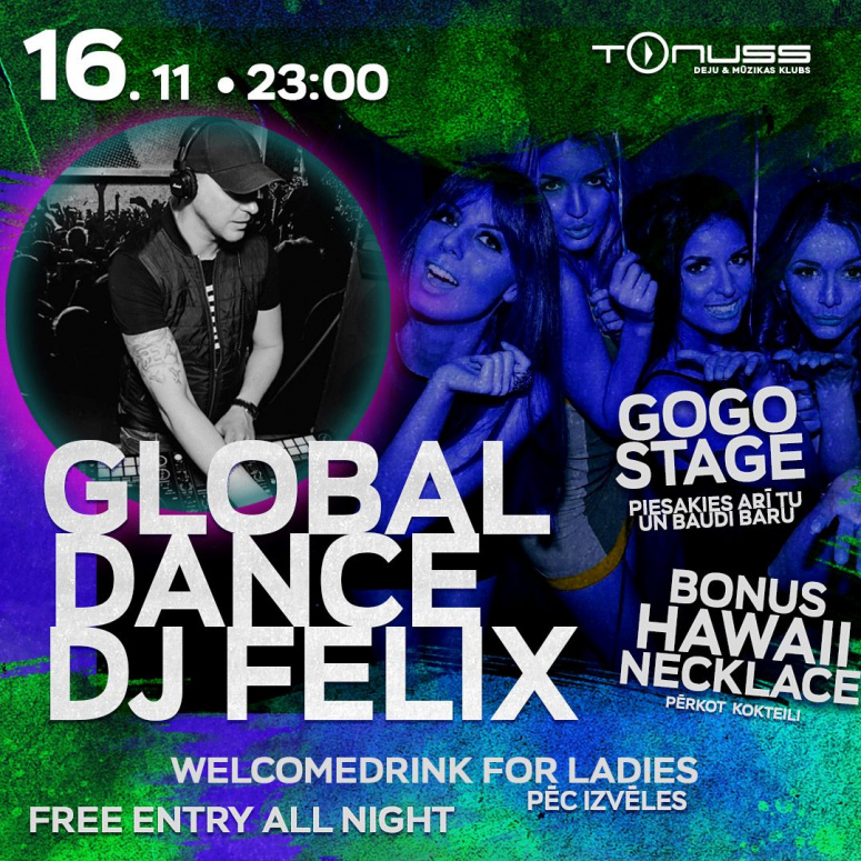 DJ Felix Global dance klubā Tonuss